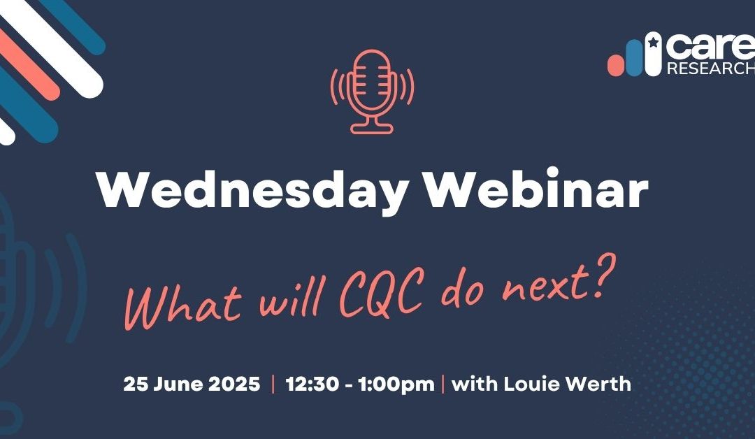 What Will CQC Do Next? Free Webinar for Care Leaders