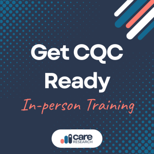Get CQC Ready – In-Person Training (Early Bird – New Framework 2026)